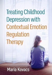Abbildung von: Treating Childhood Depression with Contextual Emotion Regulation Therapy - The Guilford Press
