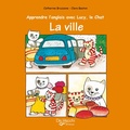 Cover: Apprendre l'anglais avec Lucy, le Chat - La ville - Parkstone International
