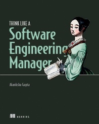 Enlarge image Cover: Think Like a Software Engineering Manager - Manning Publications