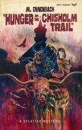 Cover: Hunger on the Chisholm Trail - Dead Sky Publishing
