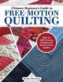 Cover: Ultimate Beginner's Guide to Free-Motion Quilting - Landauer Publishing
