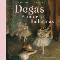 Abbildung von: Degas, Painter of Ballerinas - Abrams Books for Young Readers