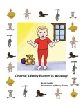 Cover: Charlie's Belly Button is Missing! - Archway Publishing