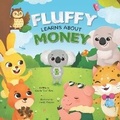 Cover: Fluffy Learns About Money - Beeline Media & Design, Inc.