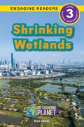 Cover: Shrinking Wetlands - Engage Books