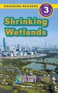 Cover: Shrinking Wetlands - Engage Books