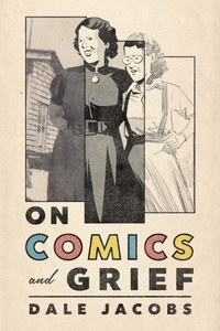 Enlarge image Cover: On Comics and Grief - Wilfrid Laurier University Press