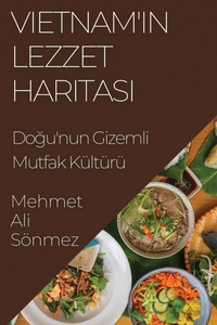 Abbildung von: Vietnam'ın Lezzet Haritası - Mehmet Ali Sonmez