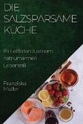 Cover: Die Salzsparsame Kueche - Franziska Muller