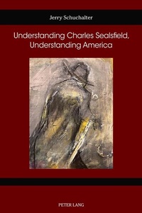 Enlarge image Cover: Understanding Charles Sealsfield, Understanding America - Peter Lang Verlag