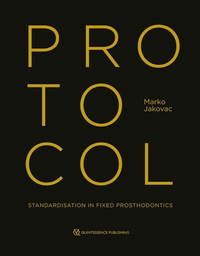 Abbildung von: Protocol: Standardisation in Fixed Prosthodontics - Quintessence Publishing Co. Ltd.