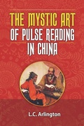 Cover: The Mystic Art of Pulse Reading in China - Soul Care Publishing
