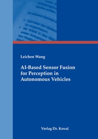 Abbildung von: AI-Based Sensor Fusion for Perception in Autonomous Vehicles - Kovac, Dr. Verlag