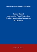 Cover: Sensor Based Alternative Plant Protection Product Application Techniques in Orchards - Kovac, Dr. Verlag