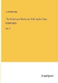 Cover: The History of India as Told by its Own Historians - Anatiposi Verlag