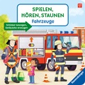 Cover: Spielen, h&ouml;ren, staunen - Fahrzeuge - Ravensburger
