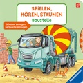 Cover: Spielen, h&ouml;ren, staunen - Baustelle - Ravensburger