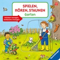 Cover: Spielen, h&ouml;ren, staunen - Garten - Ravensburger