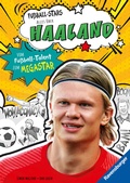 Cover: Fu&szlig;ball-Stars - Alles &uuml;ber Haaland. Vom Fu&szlig;ball-Talent zum Megastar - Ravensburger