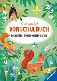 Abbildung von: Mein großes Vorschulbuch: Buchstaben Zahlen Konzentration - Ravensburger