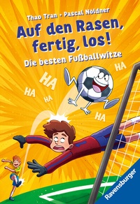 Abbildung von: Auf den Rasen, fertig, los! Die besten Fußballwitze - Ravensburger