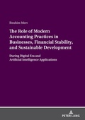 Cover: The Role of Modern Accounting Practices in Businesses, Financial Stability, and Sustainable Development - Peter Lang Verlag
