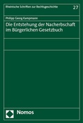 Bild: Die Entstehung der Nacherbschaft im Bürgerlichen Gesetzbuch - Nomos