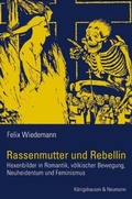 Cover: Rassenmutter und Rebellin - K&ouml;nigshausen & Neumann