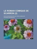 Cover: Le Roman Comique de Scarron; Suivi de Ses Nouvelles Tragi-Comiques (2) - Rarebooksclub.com