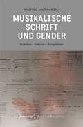 Cover: Musikalische Schrift und Gender - transcript