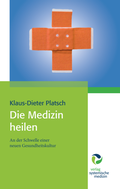 Cover: Die Medizin heilen - Systemische Medizin