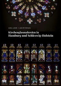 Abbildung von: Kirchenglasmalereien in Hamburg und Schleswig-Holstein - PMzwei PrintMedia