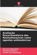 Cover: Avaliacao fluxocitometrica das Riminofenazinas como agentes antimalaricos - Edicoes Nosso Conhecimento