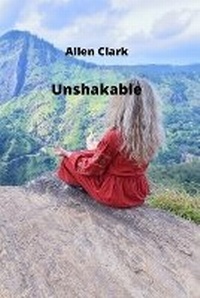 Enlarge image Cover: Unshakable - Allen Clark