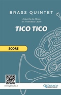 Cover: Tico Tico - Score for Brass Quintet (Intermediate Level) - Glissato Edizioni Musicali