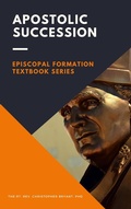 Cover: Apostolic Succession (Episcopal Formation) - The Greater Than Publishing Group