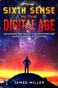 Cover: The Sixth Sense in the Digital Age - Rockwood Publishing