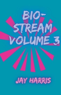 Enlarge image Cover: Bio-Stream Volume 3 - Jay Harris