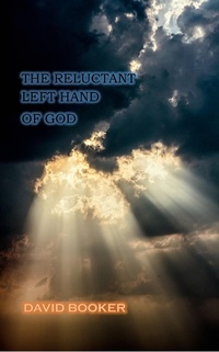 Enlarge image Cover: The Reluctant Left Hand of God - David Booker