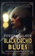 Cover: Black Orchid Blues - Persia Walker