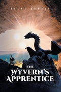 Cover: The Wyvern's Apprentice - Fulton Books, Inc.