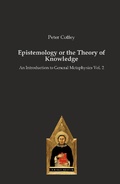 Cover: Epistemology or the Theory of Knowledge - Editiones Scholasticae