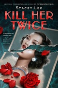 Cover: Kill Her Twice - G.P. Putnam's Sons Books for Young Readers
