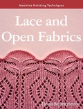 Cover: Machine Knitting Techniques: Lace and Open Fabrics - The Crowood Press Ltd