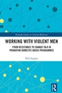 Cover: Working with Violent Men - Taylor & Francis