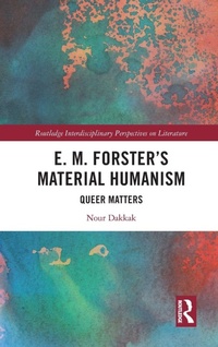Enlarge image Cover: E. M. Forster's Material Humanism - Routledge