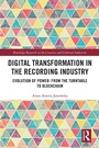 Cover: Digital Transformation in The Recording Industry - Taylor & Francis