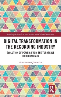 Enlarge image Cover: Digital Transformation in The Recording Industry - Routledge