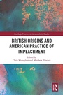 Cover: British Origins and American Practice of Impeachment - Taylor & Francis