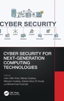 Cover: Cyber Security for Next-Generation Computing Technologies - CRC Press